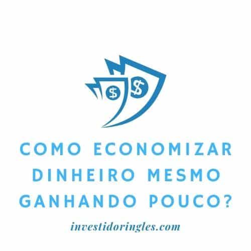 como economizar dinheiro ganhando pouco